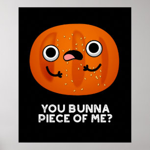 Poster Toi Bunna Pièce De Moi Drôle Bun Pun Dark BG