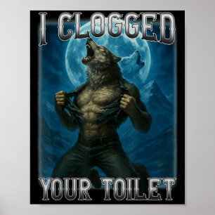 Poster Toilette bouchée drôle mème alpha loup stupide