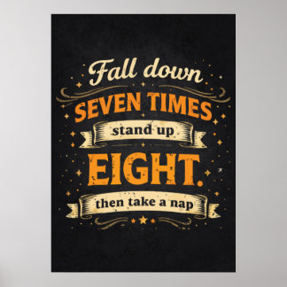 Poster Tomber sept fois, se relever huit, faire une siest