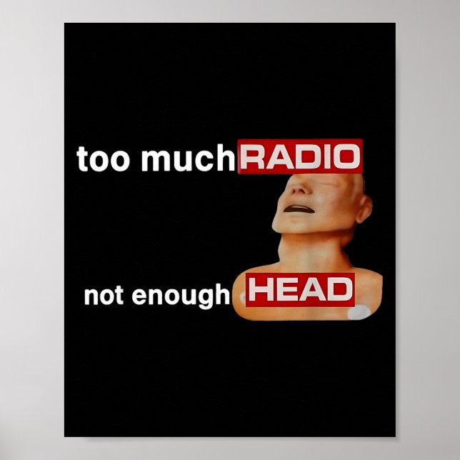 Poster Too Much Radio Not Enough Head Funny 80's Radio He (Devant)