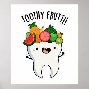 Poster Toothy Fruity Funny Dental Pun