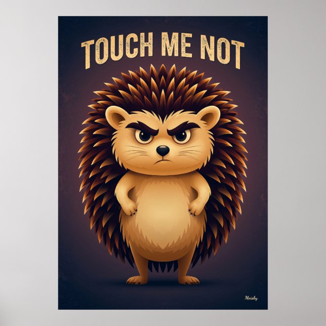 Poster Touch Me Not Hedgehog – Funny Cartoon Character (Devant)