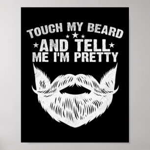 Poster Touchez ma barbe et dites-moi I&# m Plutôt drôle 