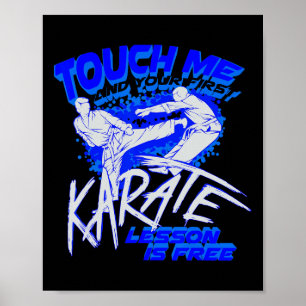 Poster Touchez-Moi Et Votre Première Leçon De Karaté Est