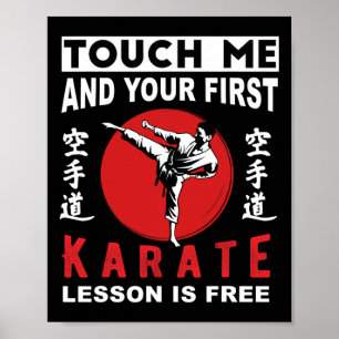Poster Touchez-Moi Et Votre Première Leçon De Karaté Est 