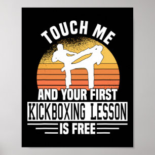 Poster Touchez-Moi Et Votre Première Leçon De Kickboxing 