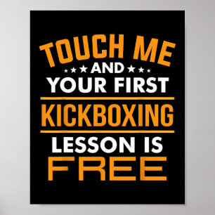 Poster Touchez-Moi Et Votre Première Leçon De Kickboxing