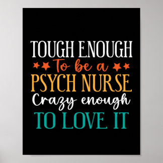 Poster Tough Enough To Be A Psych Nurse 
