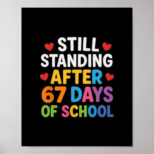 Poster Toujours debout après 67 jours d'école Mème drôle  (Devant)