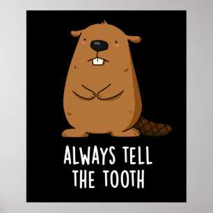 Poster Toujours dire la dent Positve Beaver Pun Dark BG