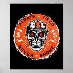 Poster Toujours fatigué Jamais cassé le crâne (sur le dos