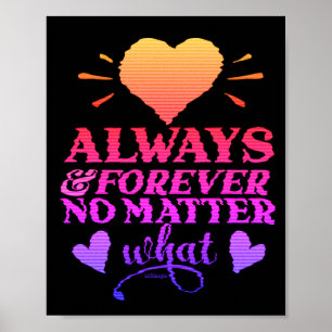 Poster TOUJOURS & FOREVER QUEL QUE SOIT LE jour des valen