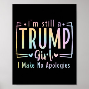 Poster Toujours Une Fille Trump Je Ne M'Excuse Pas Pour L