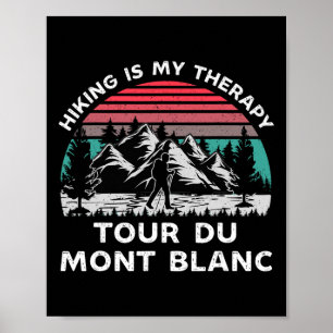 Poster Tour Du Mont Blanc La Randonnée Est Ma Thérapie À 