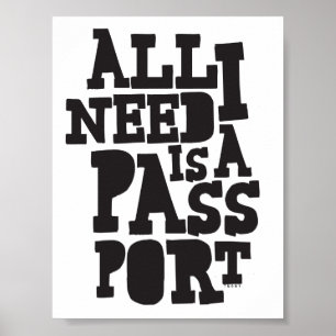 Poster "Tout Ce Dont J'Ai Besoin C'Est Mon Passepo