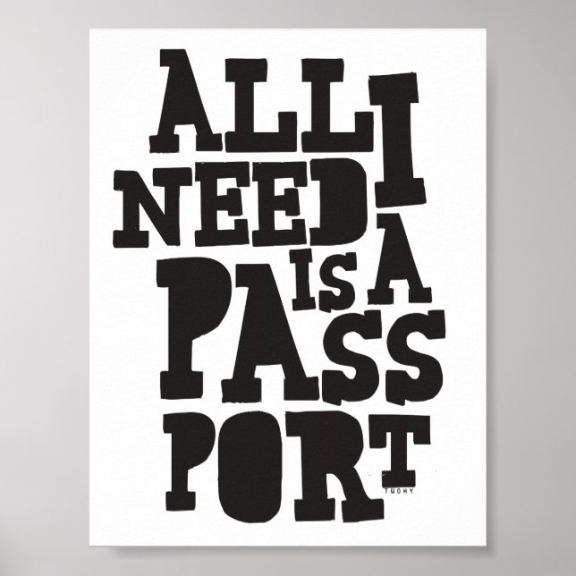 Poster "Tout Ce Dont J'Ai Besoin C'Est Mon Passepo (Devant)