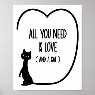 Poster Tout ce dont vous avez besoin est l'amour et une c