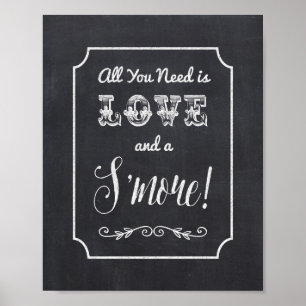Poster Tout ce dont vous avez besoin est Love & a S'More 