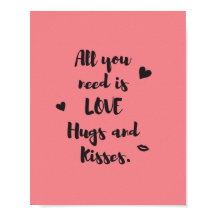 Tout ce dont vous avez besoin est LOVE Hugs and Ki