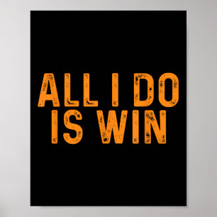 Poster Tout Ce Que Je Fais Est Gagner _ Motivation Inspir