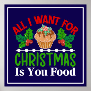 Poster Tout ce que je veux pour Noël, c'est de la nourrit