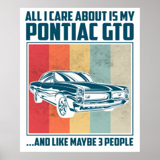 Poster Tout ce qui compte pour moi est ma Pontiac Gto et 