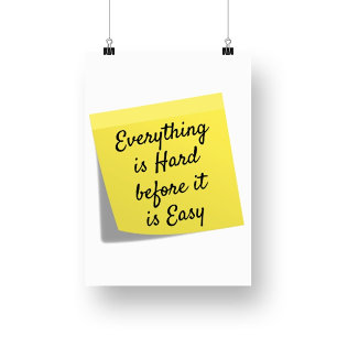 Poster Tout est dur, une citation inspirante