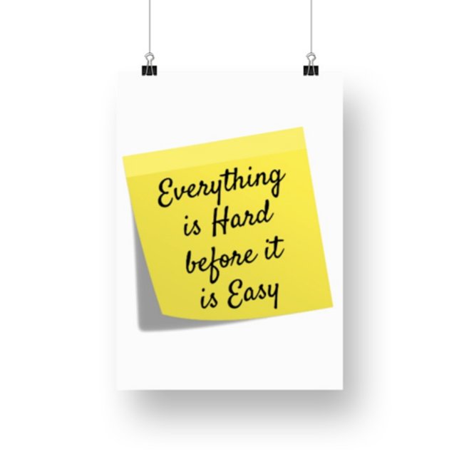 Poster Tout est dur, une citation inspirante (Créateur téléchargé)