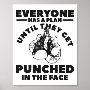 Poster Tout Le Monde A Un Plan Jusqu'À Ce Qu'Ils Se Fasse