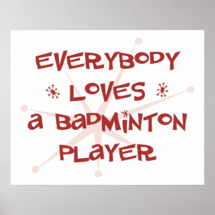 Poster Tout Le Monde Aime Un Joueur De Badminton