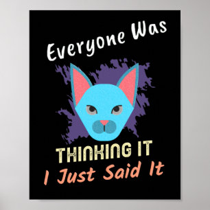 Poster Tout Le Monde Le Pensait Je Viens De Le Dire