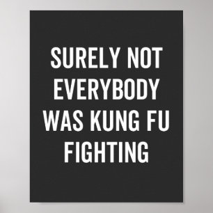 Poster Tout Le Monde N'Était Certainement Pas Kung Fu En 