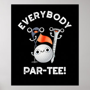 Poster Tout le monde Parte Funny Golf Pun Dark BG