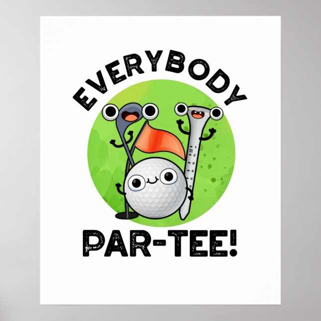 Poster Tout Le Monde Partee Funny Golf Pun (Devant)