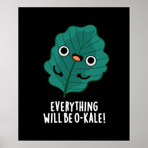 Poster Tout Sera O-kale Funny Veggie Pun Dark BG