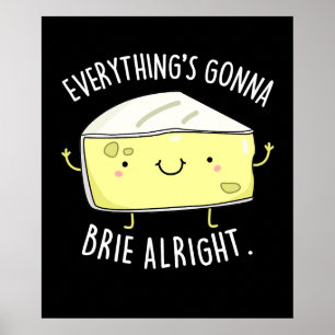 Poster Tout va bien Brie bon fromage Pun Dark BG