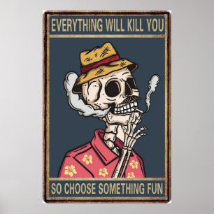 Poster Tout va vous tuer si choisir quelque chose de amus