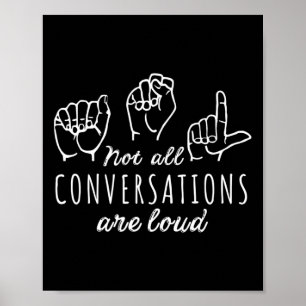 Poster Toutes Les Conversations Ne Sont Pas Fortes ASL Am