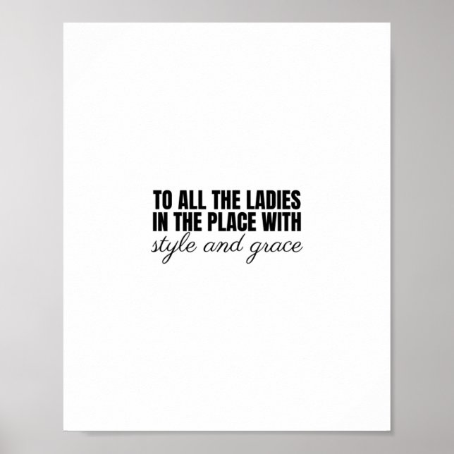Poster toutes les dames du lieu avec style et grâce (Devant)