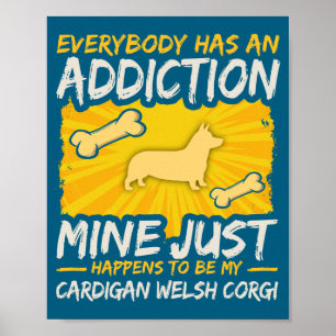 Poster Toxicomanie drôle de chien Cardigan Welsh Corgi