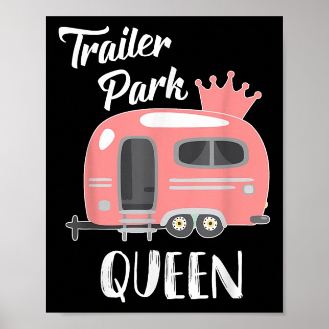 Poster Trailer Park Queen, Funny Girl Rv Camping T Shirt  (Devant)