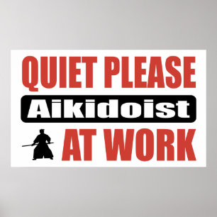Poster Tranquillité svp Aikidoist au travail