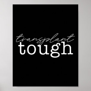 Poster Transplanter Tough Kidney Orgue Renal Transplanter