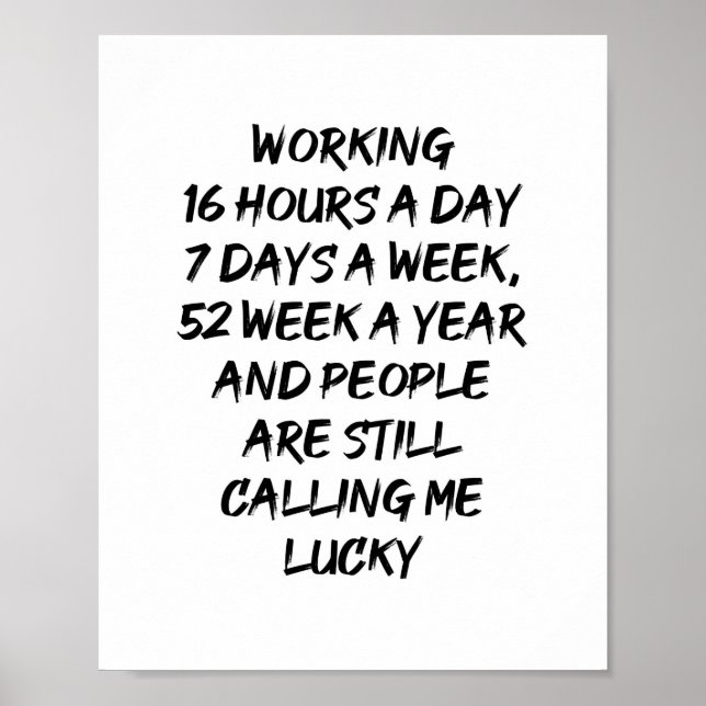 Poster Travail 16 heures par jour, 7 jours par semaine CI (Devant)