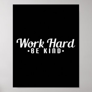 Poster Travail de femmes Dureté Soyez gentil Motivational