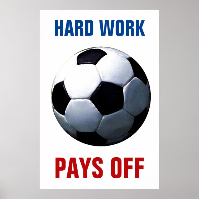 Poster Travail dur Paie Du Football Football Motivationne (Devant)