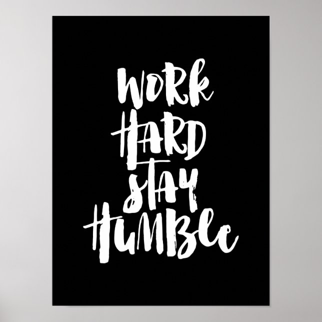 Poster Travaille dur pour rester humble (Devant)