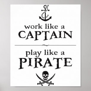Poster Travailler comme un capitaine, jouer comme un pira