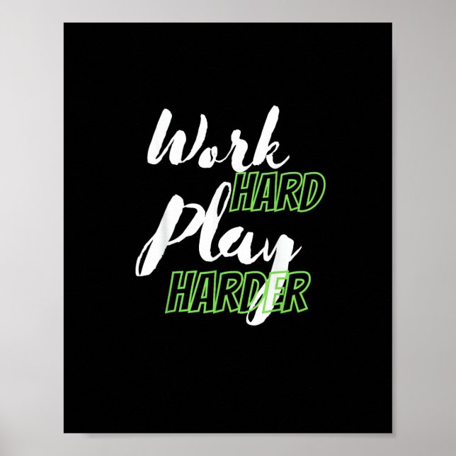 Poster Travailler dur et jouer plus dur (Devant)