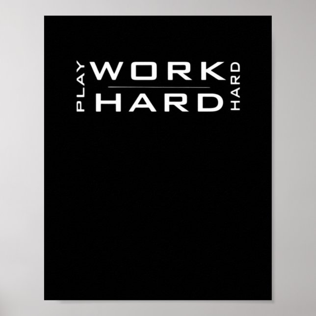 Poster Travailler dur Jouer dur blanc et noir classique (Devant)